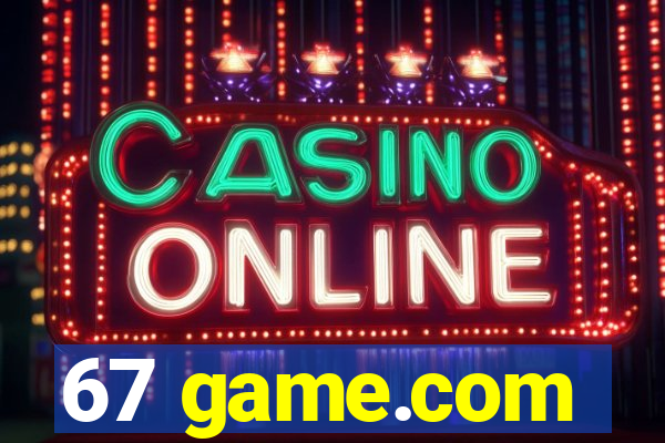 67 game.com